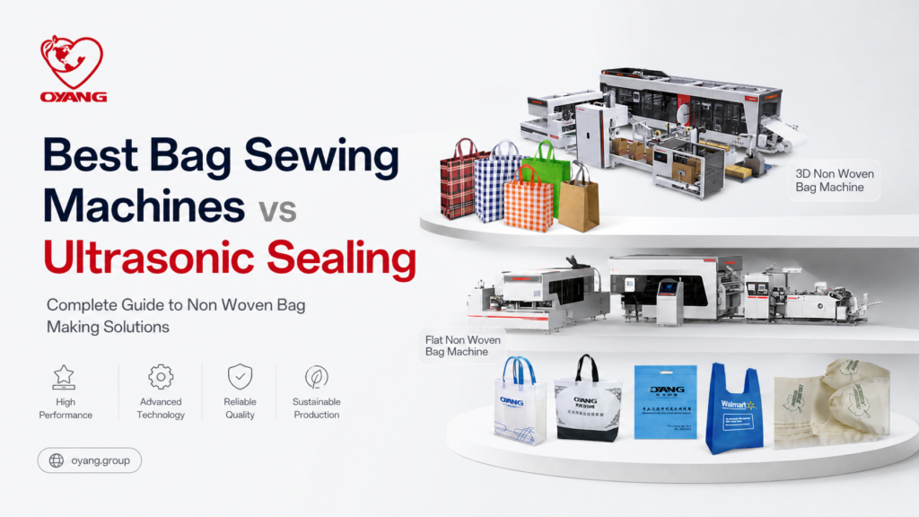 Best Bag Sewing Machines vs Ultrasonic Sealing OYANG