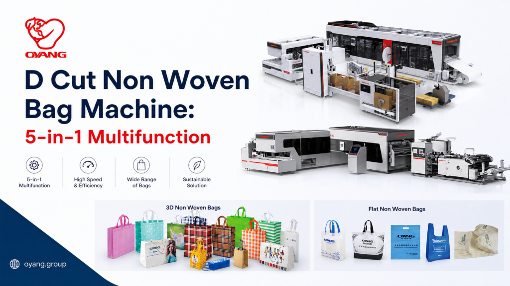 D Cut Non Woven Bag Machine 5-in-1 Multifunction OYANG