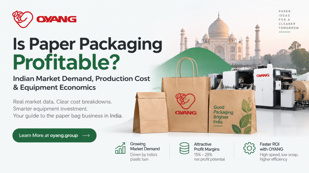 Paper Packaging Profitability & India Cost Guide OYANG